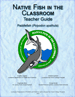 Native Fish in the Classroom